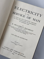 Electricity in the Service of Man: In Two Volumes - New Revised Edition, 1911/13