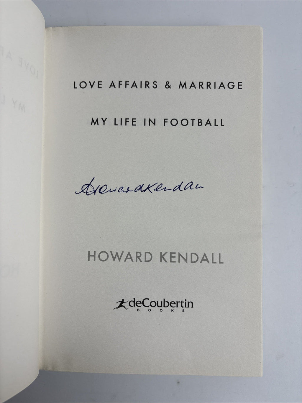 Love Affairs & Marriage, Howard Kendall - 1st Special Edition, SIGNED