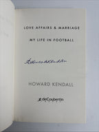 Love Affairs & Marriage, Howard Kendall - 1st Special Edition, SIGNED