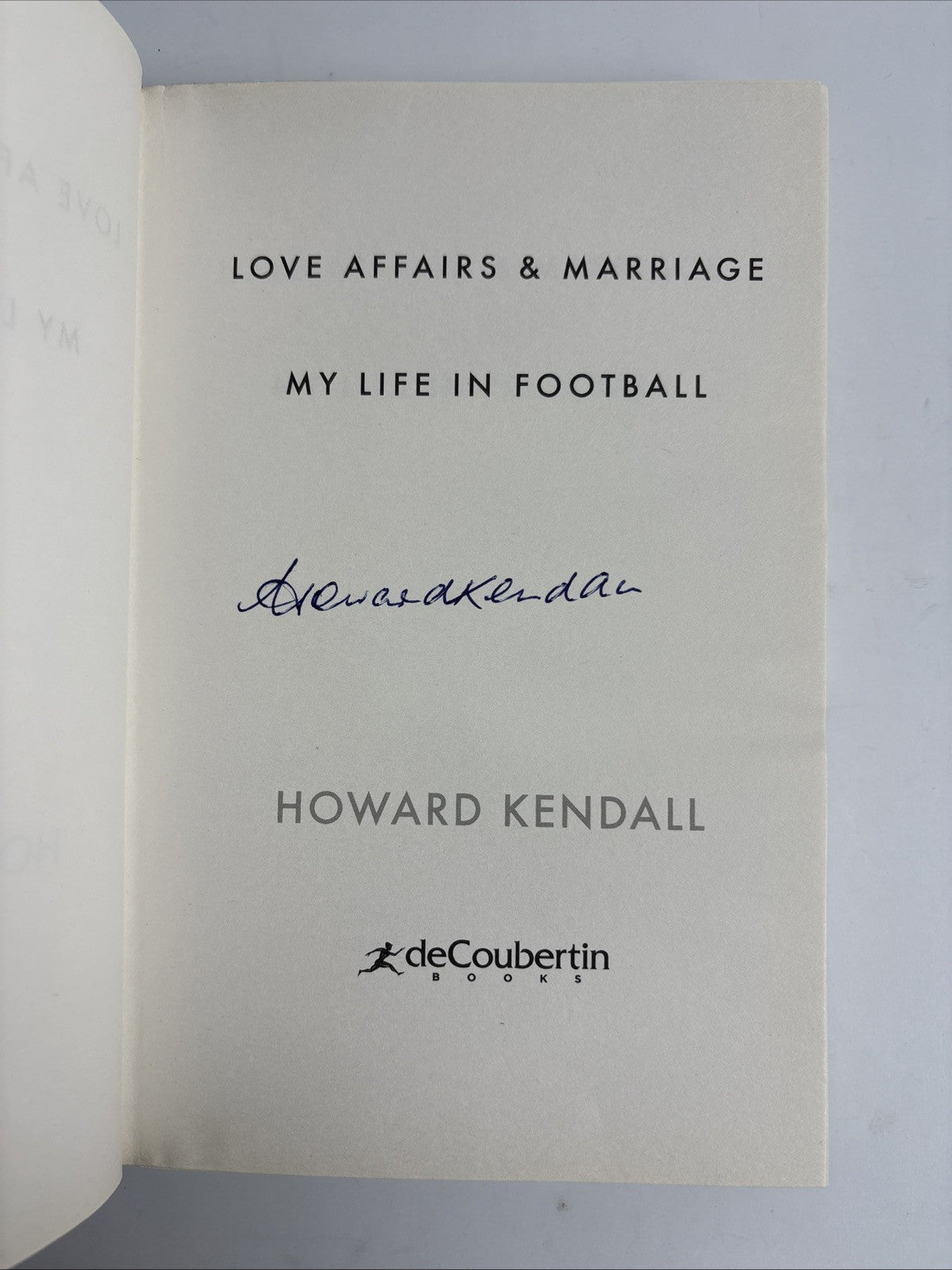 Love Affairs & Marriage, Howard Kendall - 1st Special Edition, SIGNED
