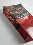 Civilising Subjects : Metropole and Colony in the English Imagination 1830
