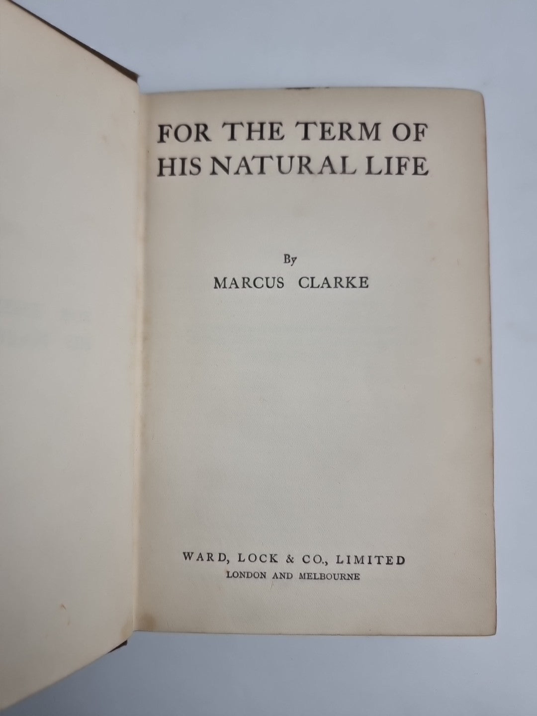 For the Term of His Natural Life, Marcus Clarke, Ward, Lock, Hardcover 1915
