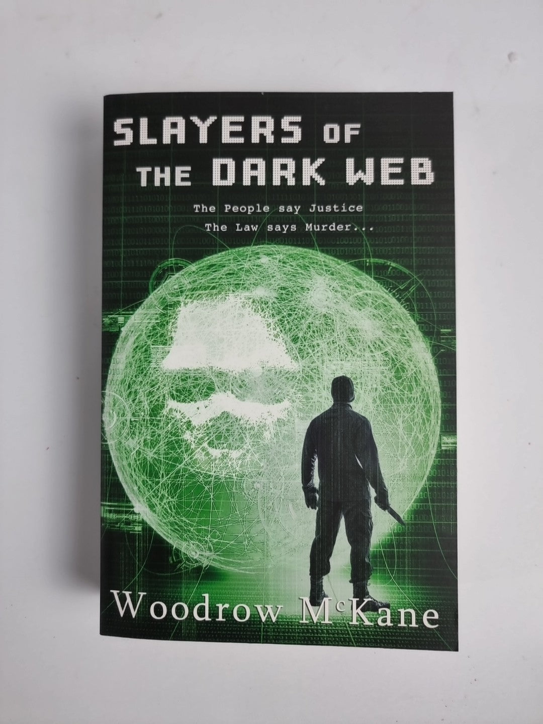 Slayers of the Dark Web Paperback  2016 by Woodrow McKane SIGNED & 1ST ED, NEW