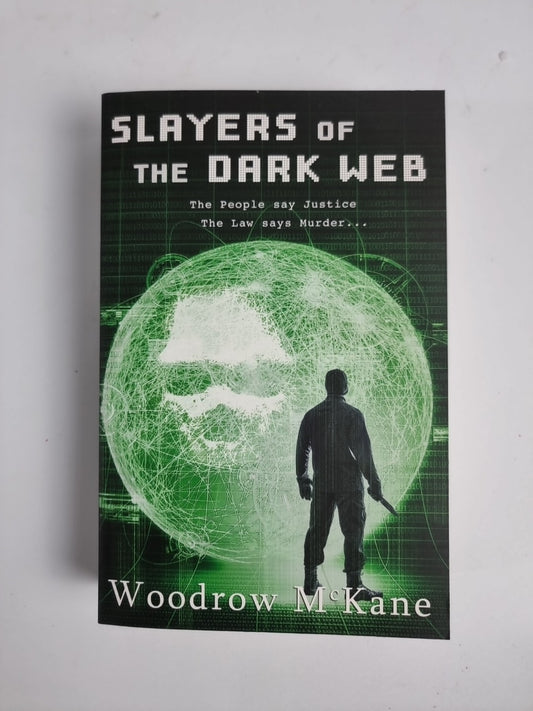 Slayers of the Dark Web Paperback  2016 by Woodrow McKane SIGNED & 1ST ED, NEW