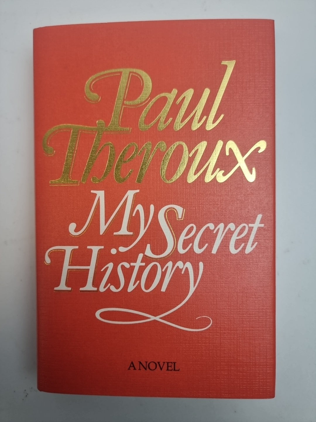 My Secret History by Paul Theroux 1st edition New Free Delivery