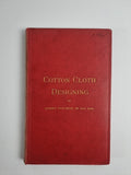 Cotton Cloth Designing. HOLMES (James). 1st Edition 