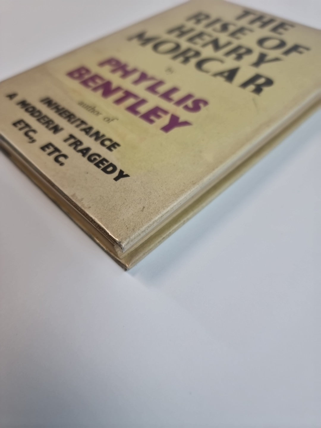 The Rise Of Henry Morcar By Phyllis Bentley Gollancz 1946 Signed & 1st Edition