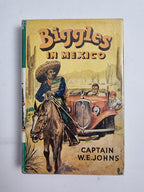 Biggles in Mexico, Captain W. E. Johns — First Edition
