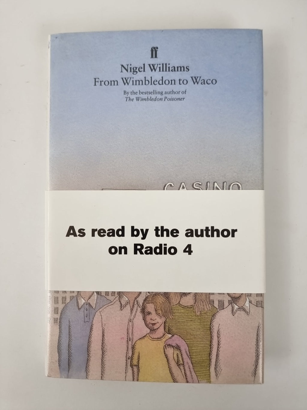 From Wimbledon to Waco,Nigel Williams 1st edition Signed