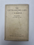The Entrancing Life, J. M. Barrie — First Edition, 1930