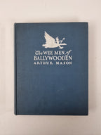 The Wee Men of Ballywooden, Arthur Mason — First Edition