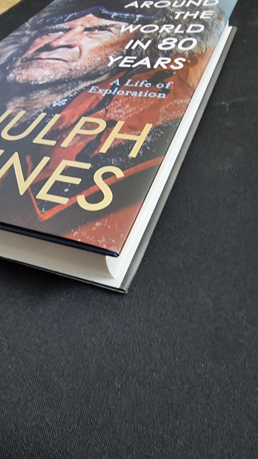 Around the World in 80 Years:By Ranulph Fiennes 1ST EDITION SIGNED 