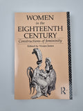 World and Word Ser.: Women in the Eighteenth Century : Constructions of...