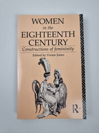 World and Word Ser.: Women in the Eighteenth Century : Constructions of...