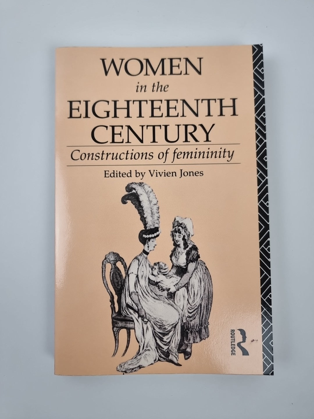 World and Word Ser.: Women in the Eighteenth Century : Constructions of...