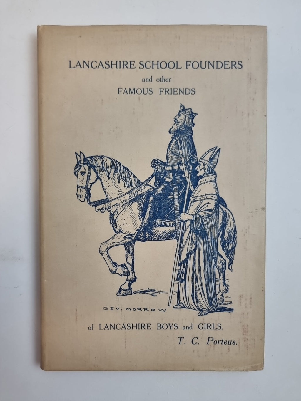 Lancashire School Founders and other Famous Friends of Lancashire Boys and Girls