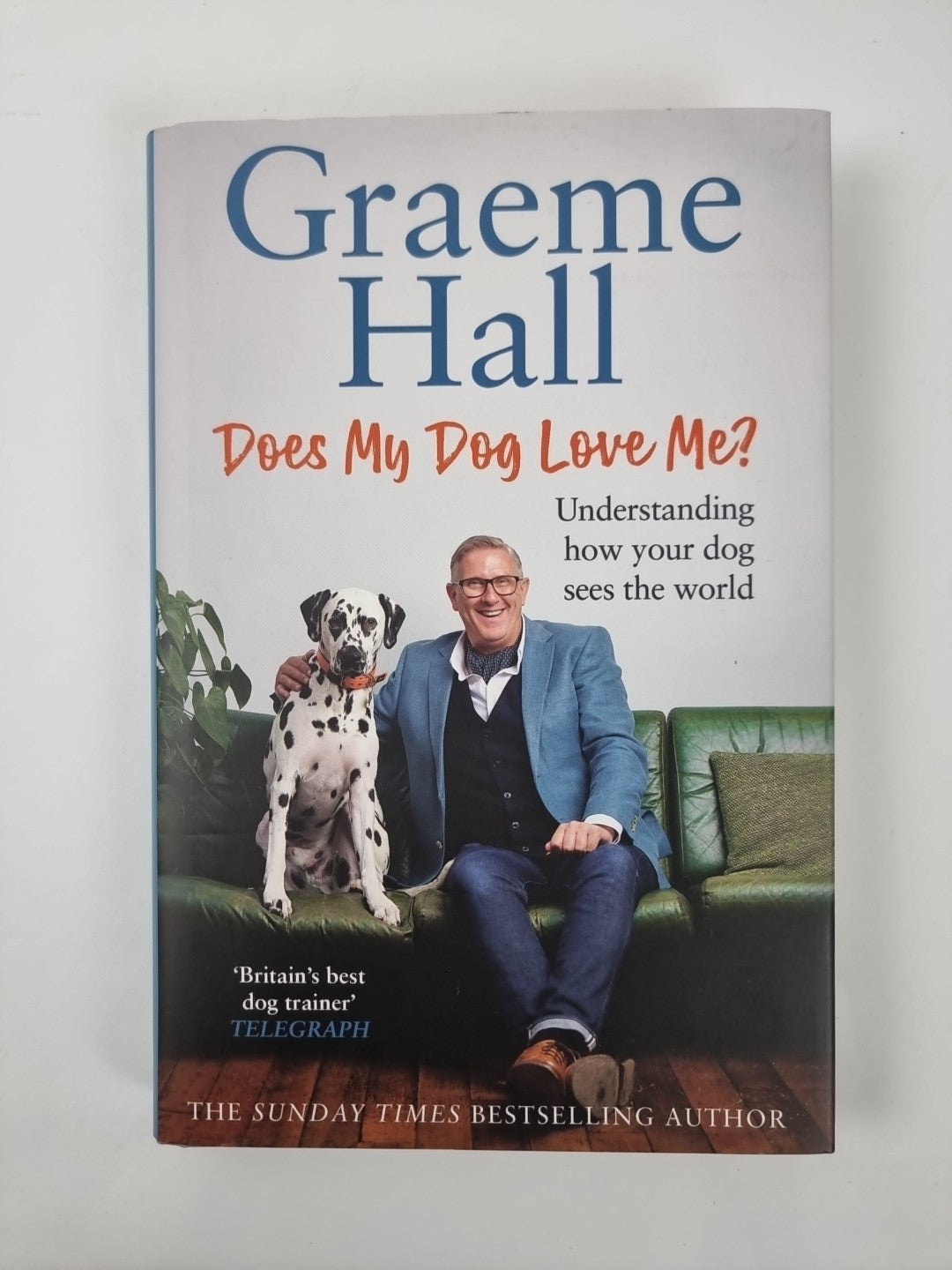 Does My Dog Love Me?:  Hall, Graeme 1st Edition