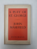 A Play of St George, John Masefield — First Edition, SIGNED