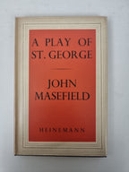 A Play of St George, John Masefield — First Edition, SIGNED