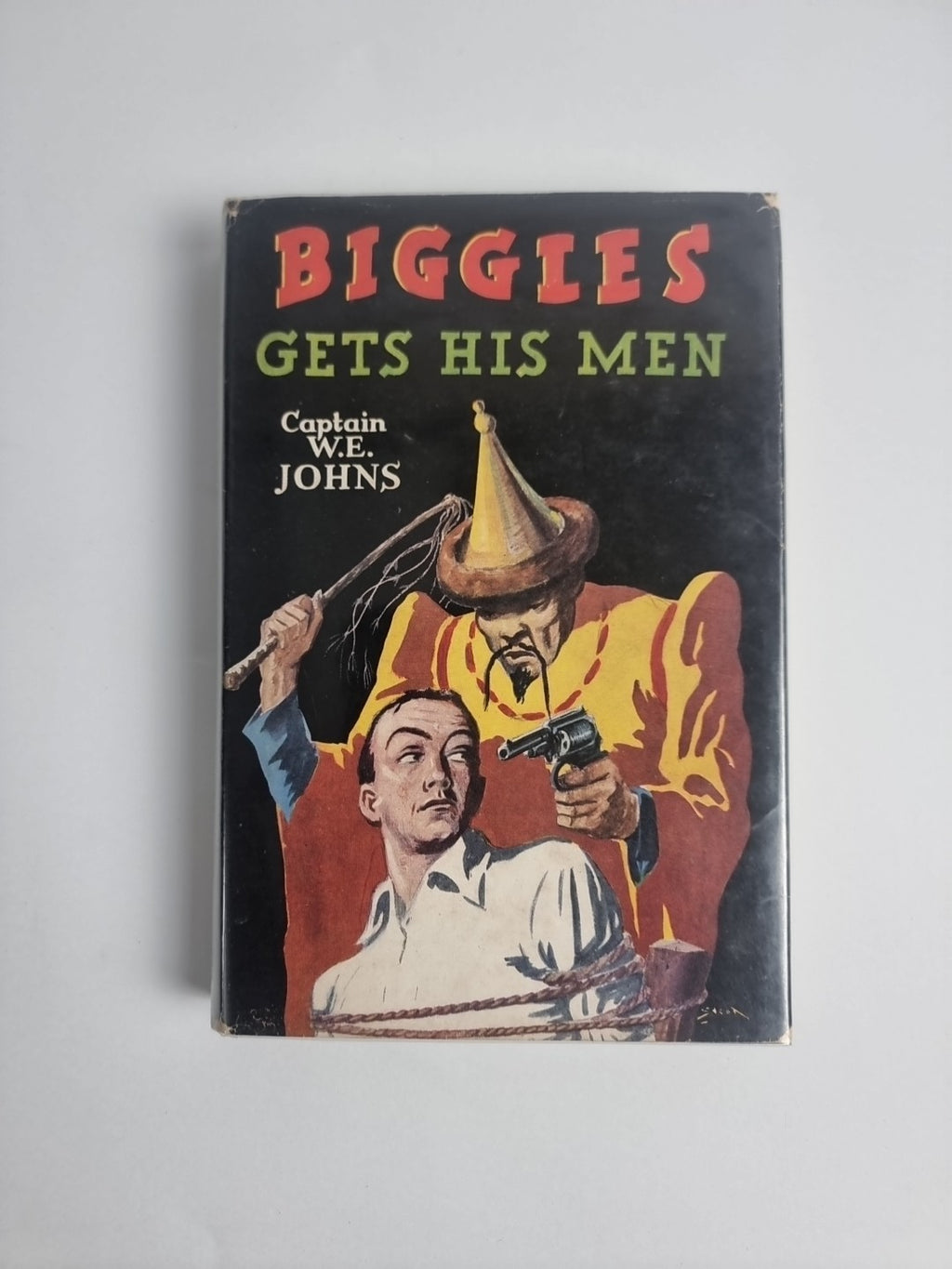 Biggles Gets His Men, Captain W. E. Johns — First Edition