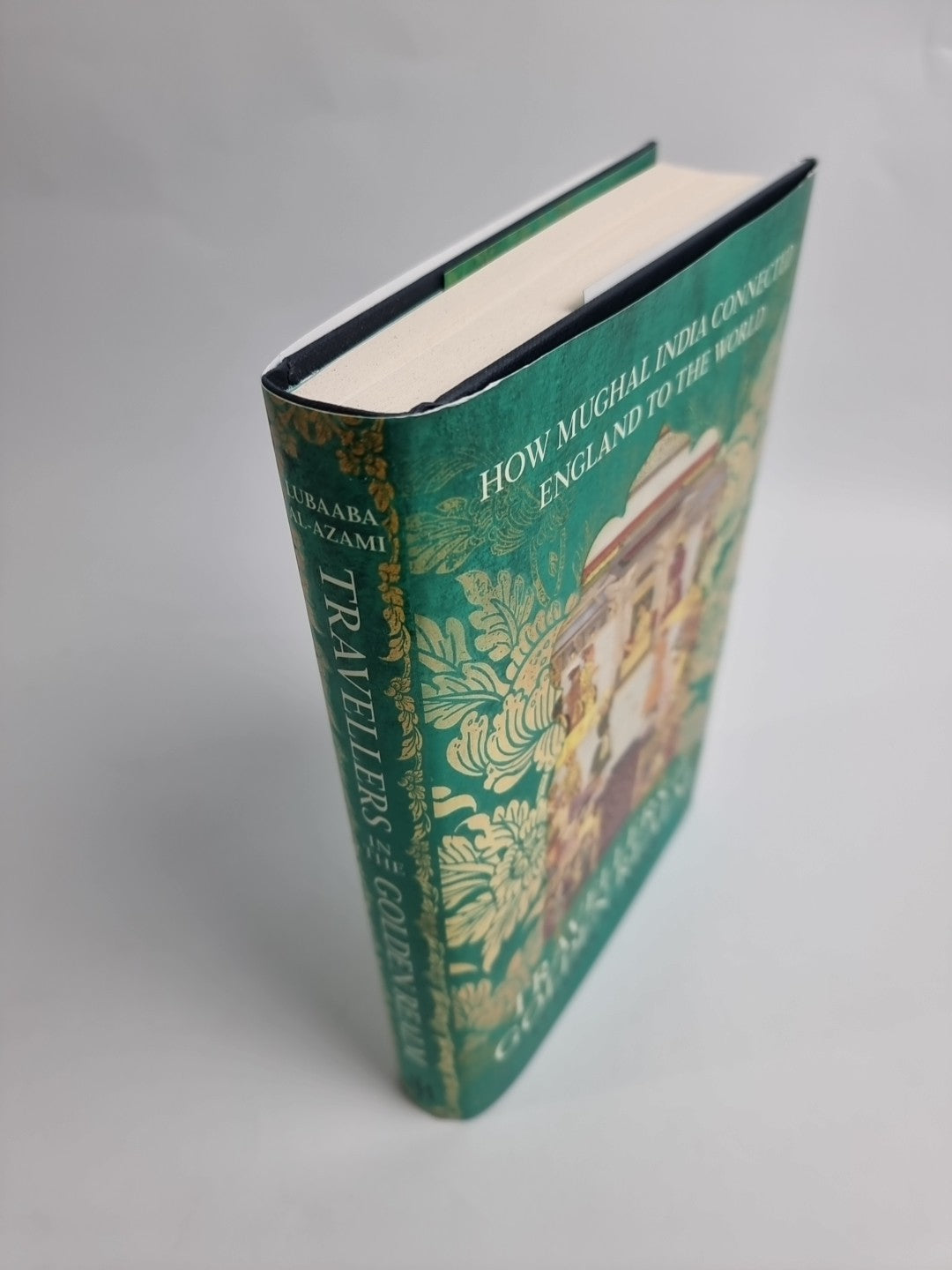 Travellers in the Golden Realm: How Mughal India Connected England to the World