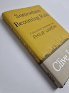 Somewhere Becoming Rain: Collected Writings on Philip Larkin by James. 1st Ed