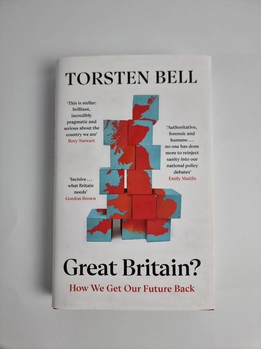 Great Britain by Torsten Bell 9781847928146 NEW Hardback 1ST Edition