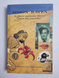 Is There Anybody There? Said The Traveller, Simin Raven — First Edition