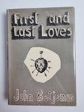 First and Last Loves, John Betjeman — First Edition