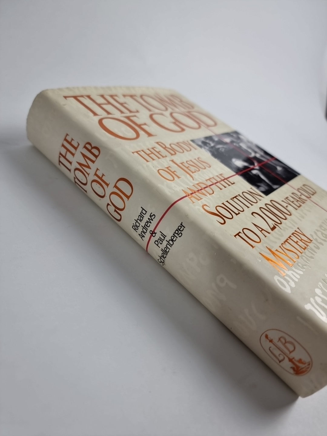 The Tomb of God: Body of Jesus and the Solution to a 2, 000 Year Old Mystery by