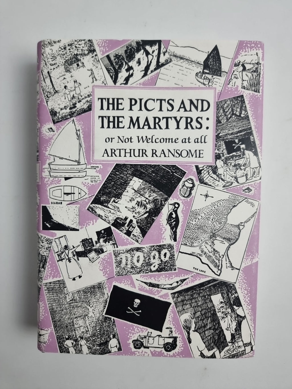 The Picts and the Martyrs: or Not Welcome At All by Ransome, Arthur Hardback