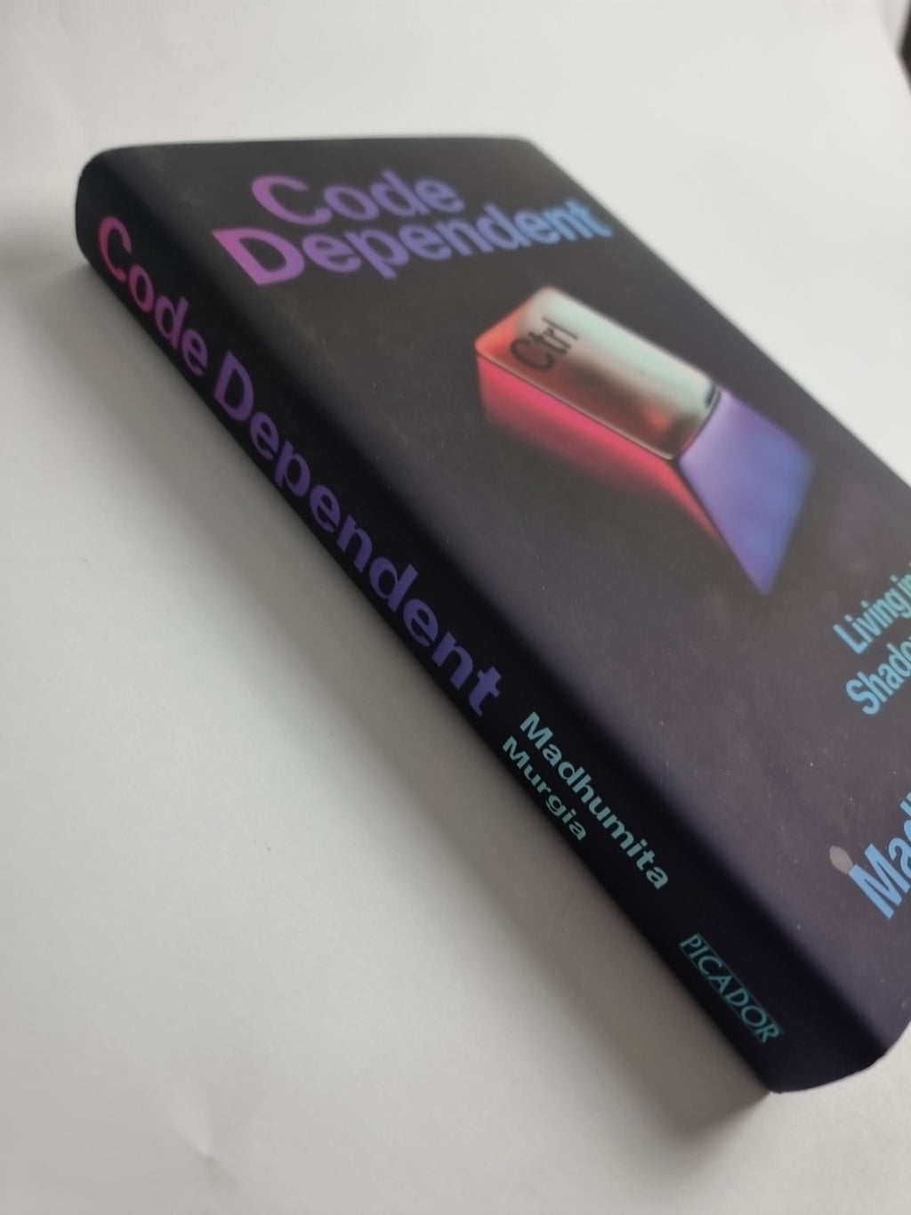 Code Dependent by Madhumita Murgia (Hardback Book) 1st Edition