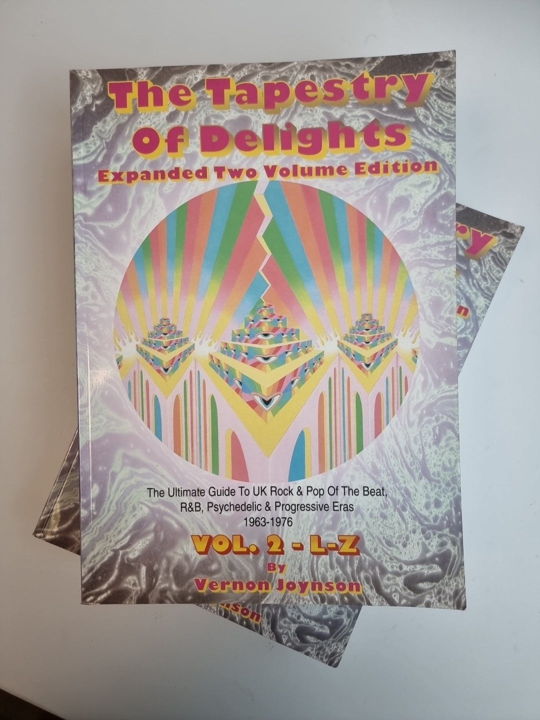 Tapestry Of Delights: Expanded Two-volume Edition: The Ultimate Guide to UK Rock