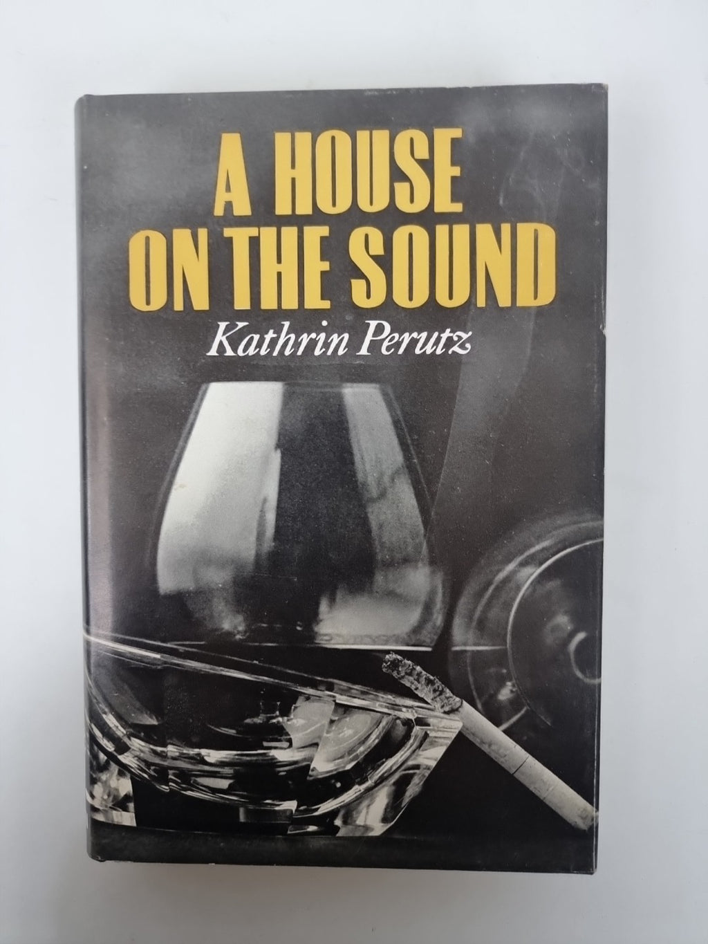 A House On The Sound, Kathrin Perutz — First Edition