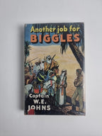 Another Job for Biggles, Captain W.E. Johns — First Edition