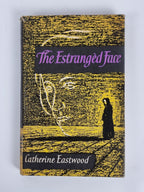 The Estranged Face (Catherine Eastwood - 1956)  unread 1956 1st Edition