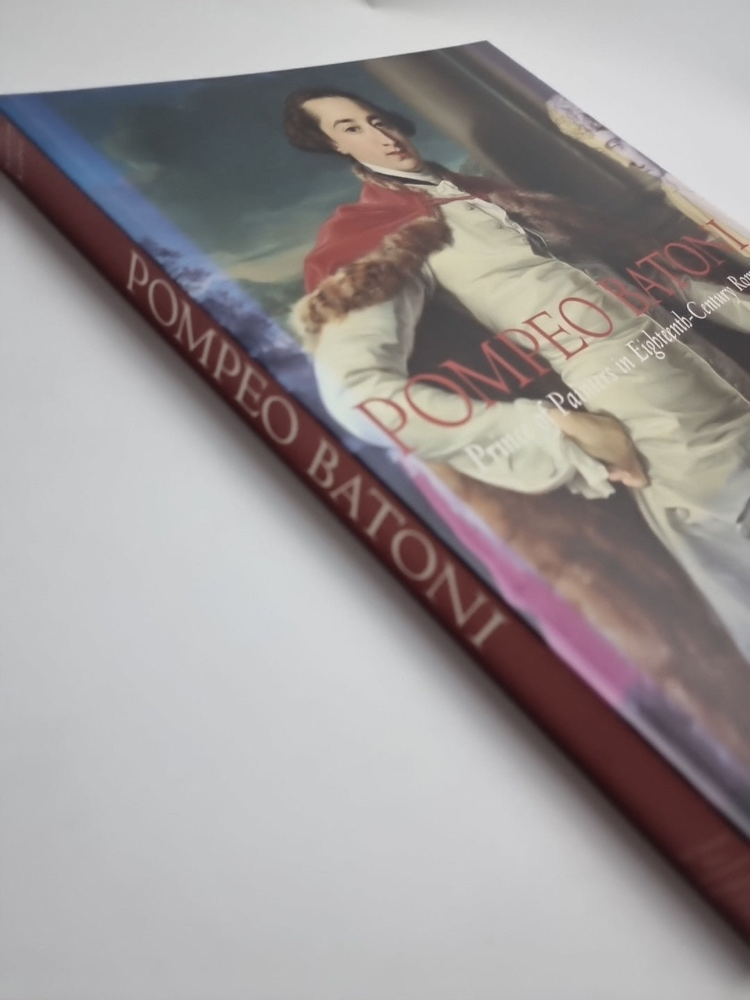 Pompeo Batoni - Prince of Painters in Eighteenth- Century Rome by EP Bowron. New