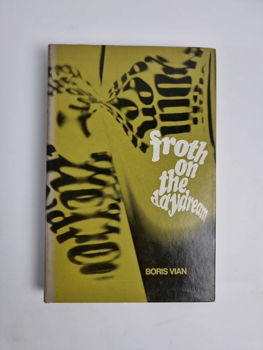 Boris Vian - Froth on the Daydream, 1967 UK 1st in dust jacket, Fine Unread Copy