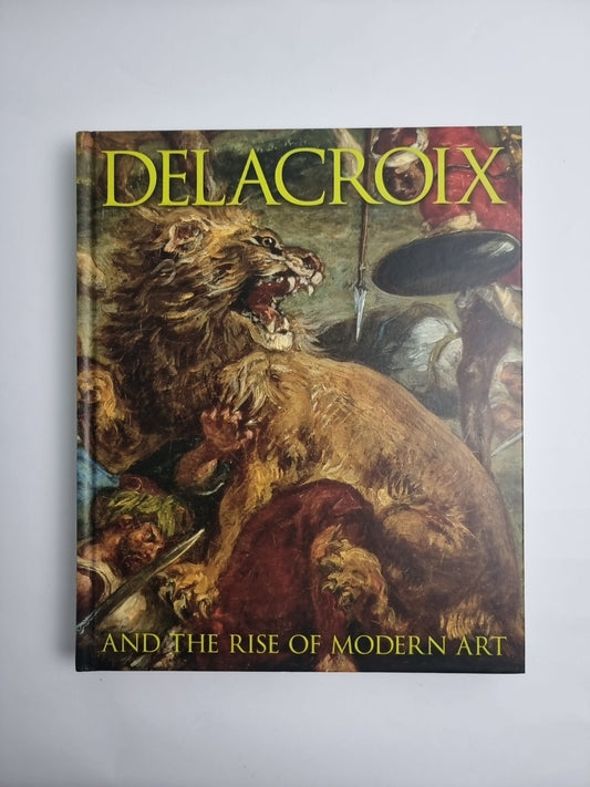 Delacroix: and the Rise of Modern Art by C Riopelle, P Noon New Free Delivery