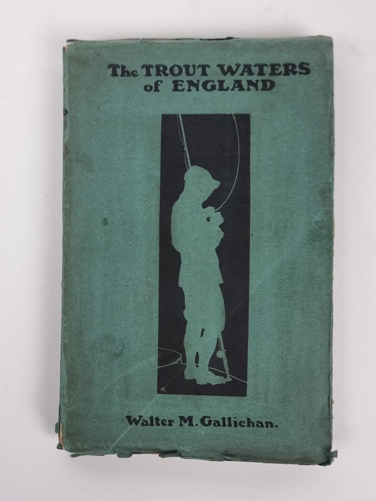 The Trout Waters of England - Walter M Gallichan - 1st Edition - 1908