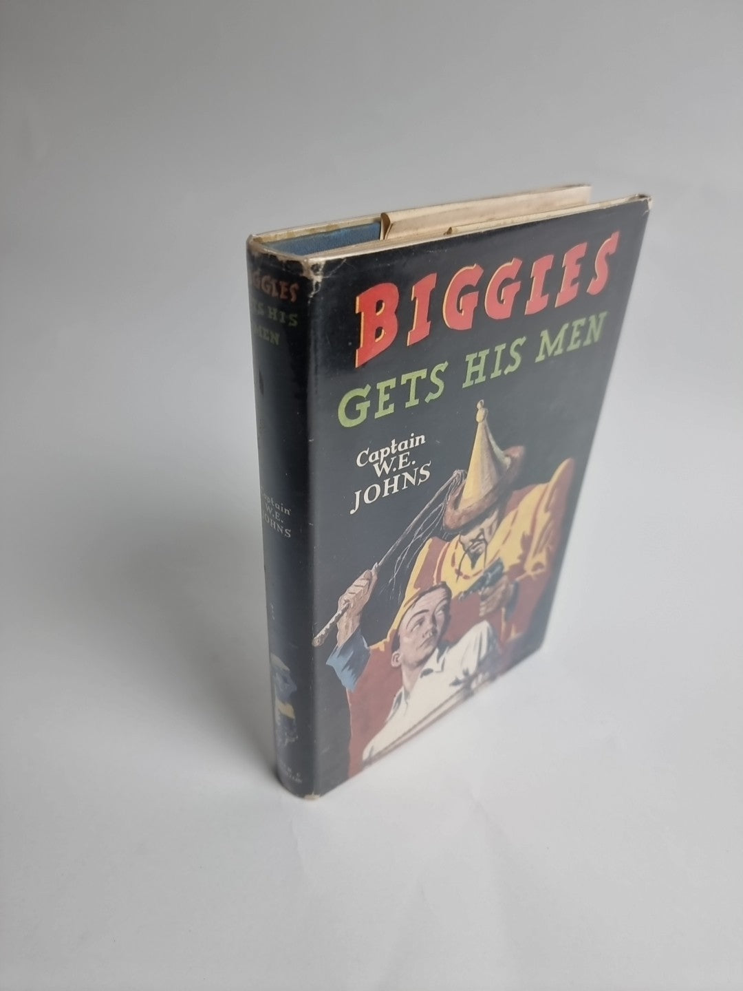 Biggles Gets His Men, Captain W. E. Johns — First Edition