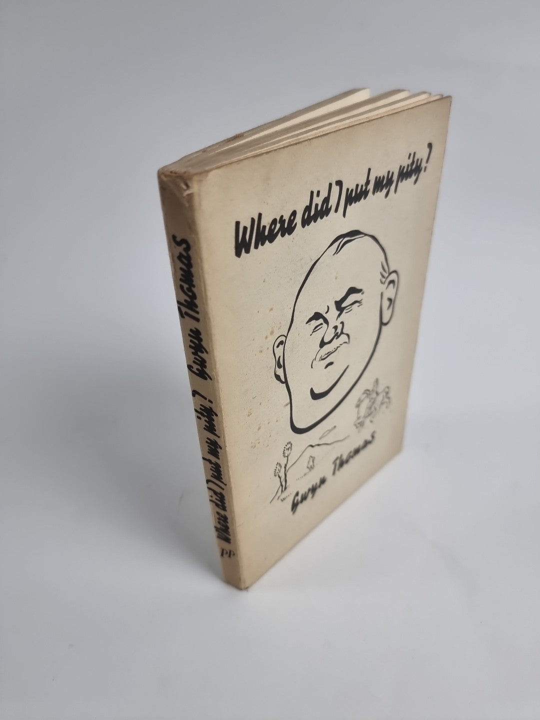 WHERE DID I PUT MY PITY? Folk tales from the modern Welsh — Gwyn Thomas (1946)