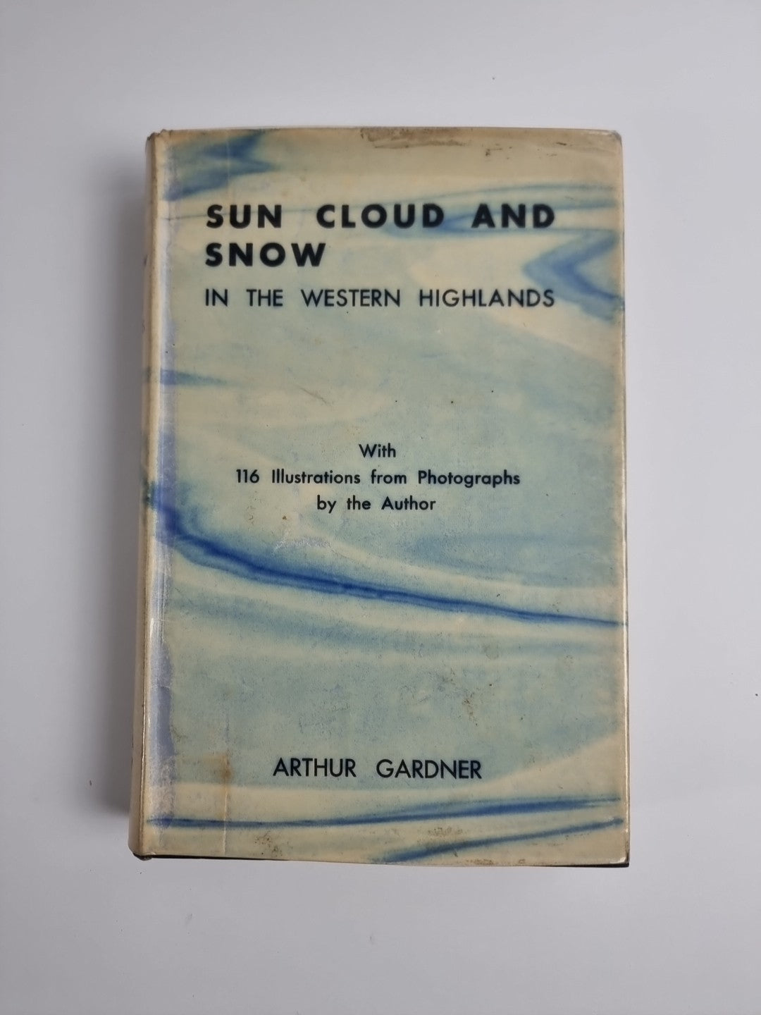 Sun, Cloud and Snow in the Western Highlands - Arthur Gardner- 1st Edition.