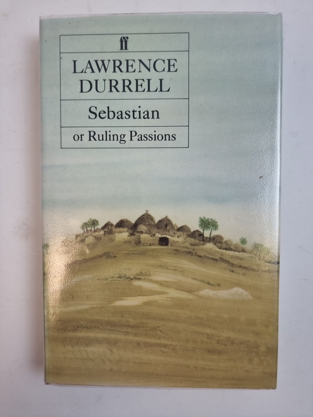 Sebastian; or Ruling Passions, Lawrence Durrell — First Edition