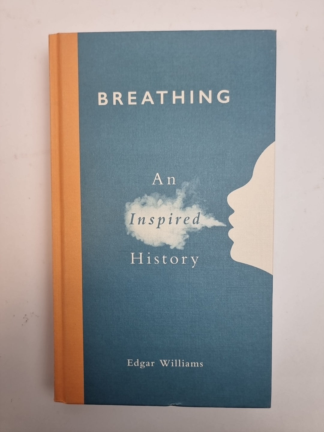 Breathing: An Inspired History by Edgar Williams (Hardcover, 2021) Free Delivery