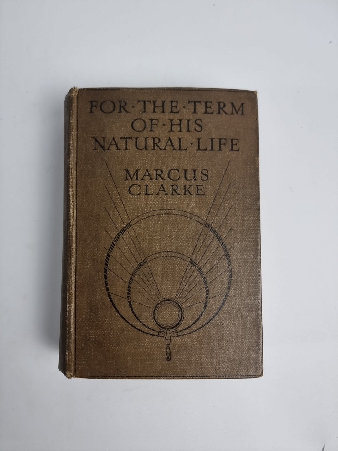 For the Term of His Natural Life, Marcus Clarke, Ward, Lock, Hardcover 1915