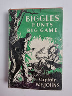Biggles Hunts Big Game, Captain W.E. Johns — First Edition, FIRST Issue