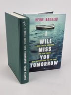I Will Miss You Tomorrow, Heine Bakkeid - First Edition