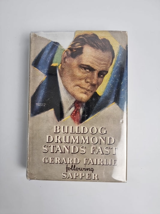 Gerald Fairlie / Sapper, Bulldog Drummond Stands Fast, 1947 1st Edition 
