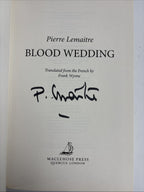 Blood Wedding By Pierre LeMaitre Signed 1st Edition Hardback